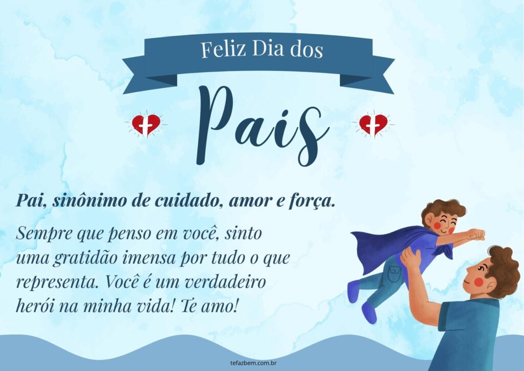 cartão de feliz dia dos pais. Pai, sinônimo de cuidado, amor e força.